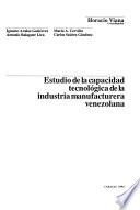 Estudio De La Capacidad Tecnológica De La Industria Manufacturera Venezolana