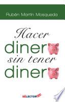 Hacer Dinero, Sin Tener Dinero