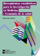 Herramientas Estadísticas Para La Investigación En Medicina Y Economía De La Salud