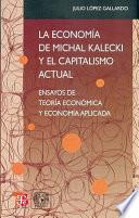 La Economía De Michal Kalecki Y El Capitalismo Actual