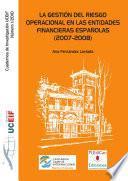 La Gestión Del Riesgo Operacional En Las Entidades Financieras Españolas (2007 2008)