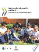 Mejorar La Educación En México Una Perspectiva Estatal Desde Puebla