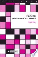 libro Naming. ¿cómo Crear Un Buen Nombre?