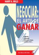 Negociar: El Arte De Ganar