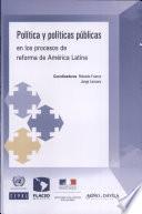 Política Y Políticas Públicas En Los Procesos De Reforma De América Latina