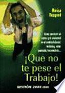 libro Que No Te Pese El Trabajo