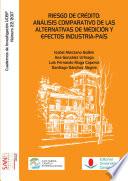 libro Riesgo De Crédito: Análisis Comparativo De Las Alternativas De Medición Y Efectos Industria País