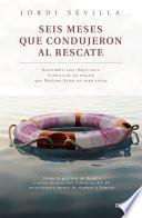 libro Seis Meses Que Condujeron Al Rescate