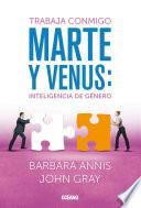 libro Trabaja Conmigo. Marte Y Venus: Inteligencia De Género