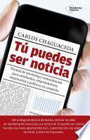 libro Tú Puedes Ser Noticia