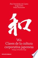 Wa, Claves De La Cultura Corporativa Japonesa