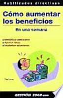 libro Cómo Aumentar Los Beneficios En Una Semana