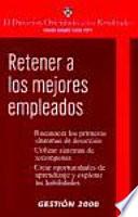 Retener A Los Mejores Empleados