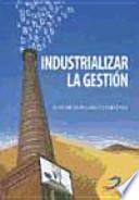 Industrializar La Gestión