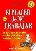 El Placer De No Trabajar