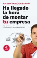 libro Ha Llegado La Hora De Montar Tu Empresa