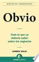 libro Obvio : Todo Lo Que Ya Debería Saber Sobre Los Negocios