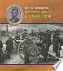 Abraham Lincoln Y La Guerra Civil