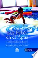 BebÉs En El Agua. Una Experiencia Fascinante, Los (color)  Libro+dvd