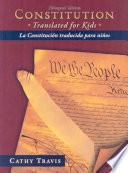 Constitution Translated For Kids / La Constitucion Traducida Para Ninos