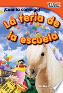 Cuenta Conmigo! La Feria De La Escuela (count Me In! School Carnival) (early Fluent Plus)