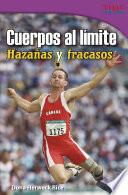 Cuerpos Al Lmite: Hazaas Y Fracasos