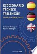 Diccionario Técnico Trilingüe Español, Inglés, Alemán