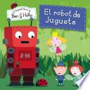 El Robot De Juguete (el Pequeño Reino De Ben Y Holly. Primeras Lecturas 4)