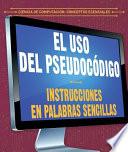 libro El Uso Del Pseudocódigo: Instrucciones En Palabras Sencillas (using Pseudocode: Instructions In Plain English)