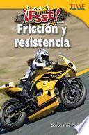 Fsst! Friccion Y Resistencia