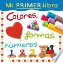 libro Mi Primer Libro. Colores, Formas, Números (fixed Layout)