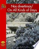 libro Nos Divertimos/on All Kinds Of Days