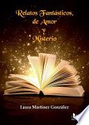 libro Relatos FantÁsticos De Amor Y Misterios