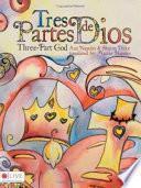 Tres Partes De Dios/three Part God