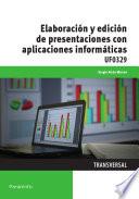 Uf0329   Elaboración Y Edición De Presentaciones Con Aplicaciones Informáticas