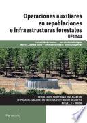 libro Uf1044   Operaciones Auxiliares En Repoblaciones E Infraestructuras Forestales