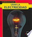 Usar La Electricidad