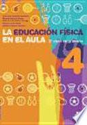 EducaciÓn FÍsica En El Aula.4, La. 2o Ciclo De Primaria. Cuaderno Del Alumno (color)