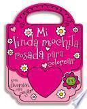 libro Mi Linda Mochila Rosada Para Colorear