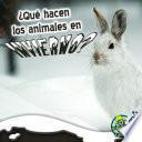 libro Qué Hacen Los Animales En Invierno?