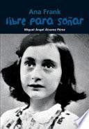 libro Libre Para Soñar. Ana Frank