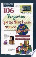 106 Preguntas Que Los Ninos Hacen Acerca