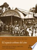 libro 1903: El Espacio Urbano Del Cine. Primera Parte