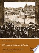 libro 1903: El Espacio Urbano Del Cine. Segunda Parte