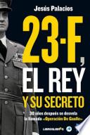 libro 23 F, El Rey Y Su Secreto