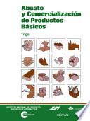 libro Abasto Y Comercialización De Productos Básicos. Trigo