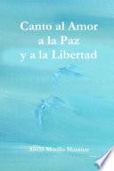 libro Canto Al Amor A La Paz Y A La Libertad