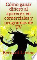 Cómo Ganar Dinero Al Aparecer En Comerciales Y Programas De Tv