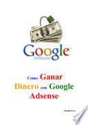 Como Ganar Dinero Con Google Adsense