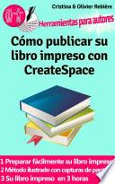 Cómo Publicar Su Libro Impreso Con Createspace